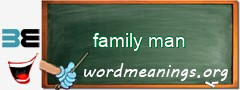 WordMeaning blackboard for family man